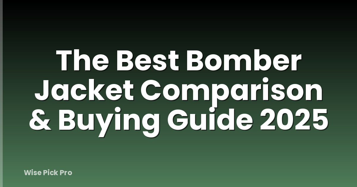 The Best Bomber Jacket Comparison & Buying Guide 2025