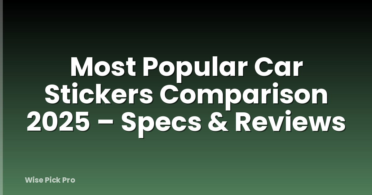 Most Popular Car Stickers Comparison 2025 – Specs & Reviews