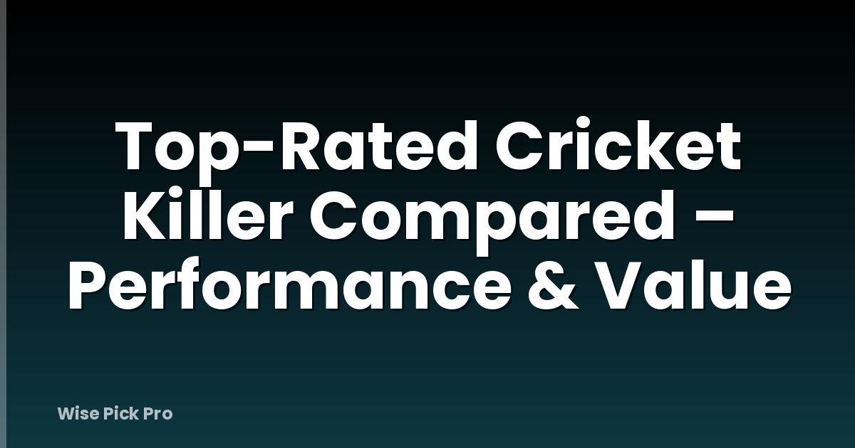 Top-Rated Cricket Killer Compared – Performance & Value