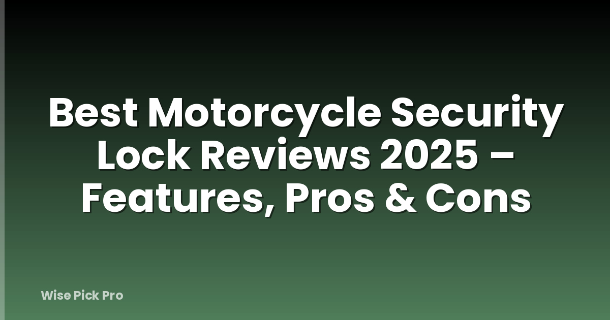 Best Motorcycle Security Lock Reviews 2025 – Features, Pros & Cons