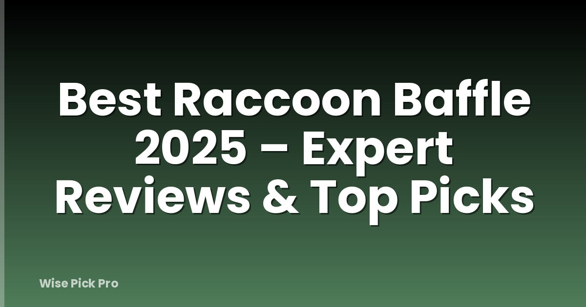 Best Raccoon Baffle 2025 – Expert Reviews & Top Picks