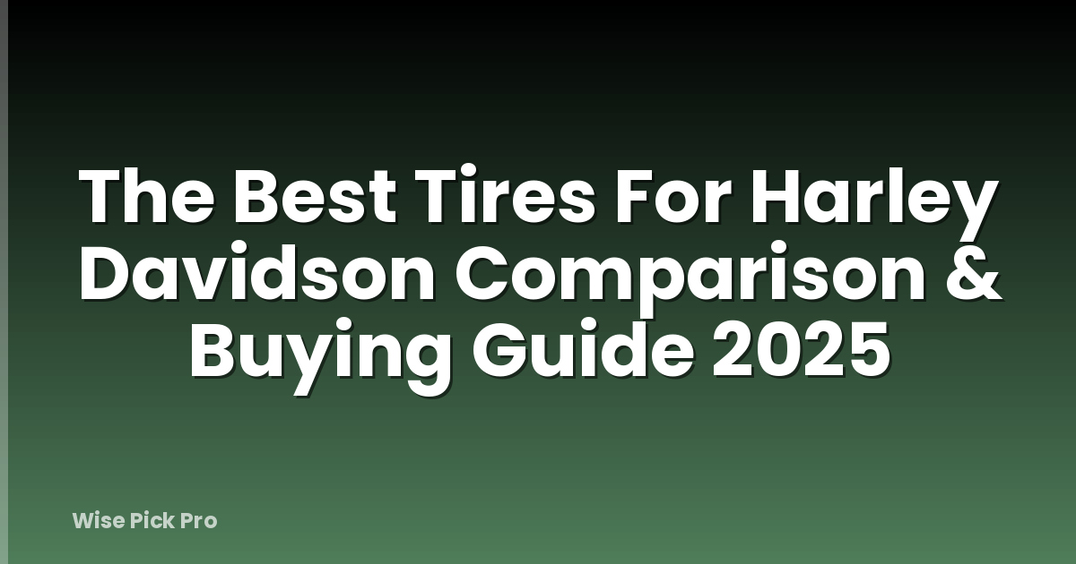 The Best Tires For Harley Davidson Comparison & Buying Guide 2025