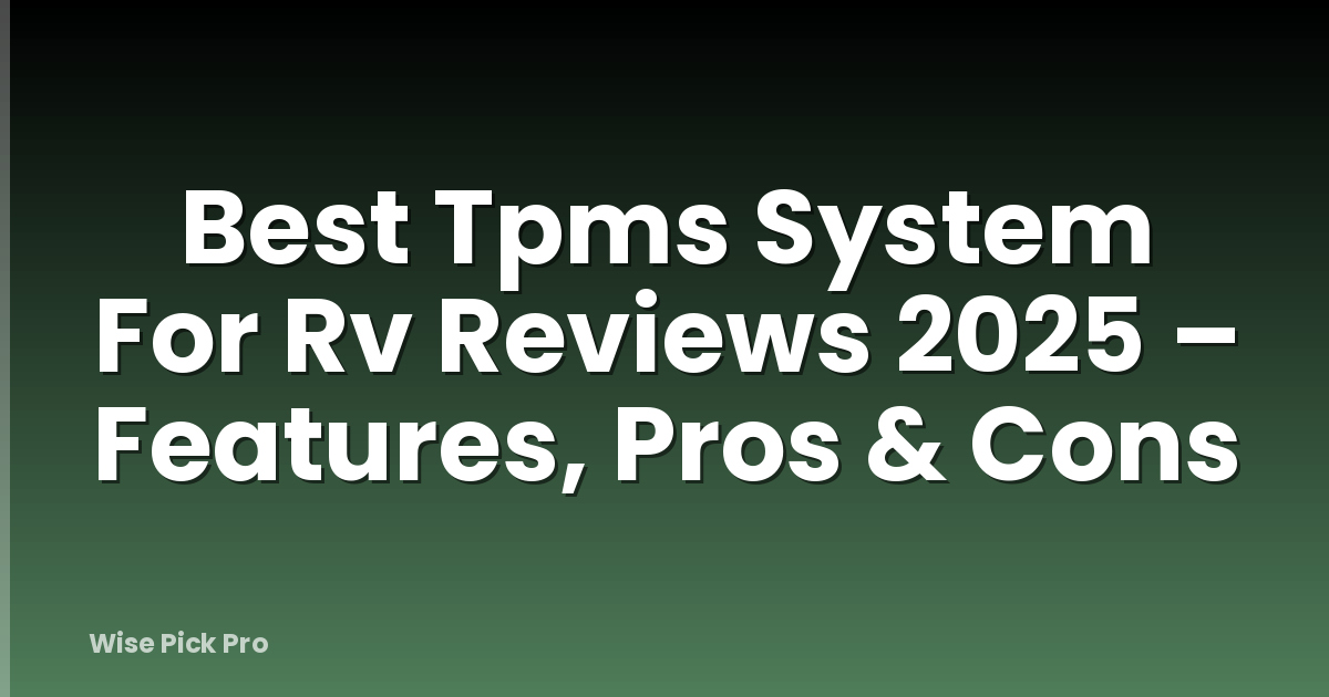 Best Tpms System For Rv Reviews 2025 – Features, Pros & Cons
